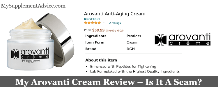 My Arovanti Cream Review (2022) – Is It A Scam?