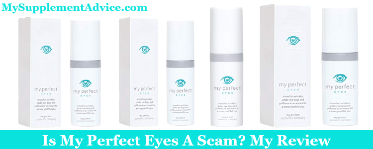 Is My Perfect Eyes A Scam? My Review (2024)