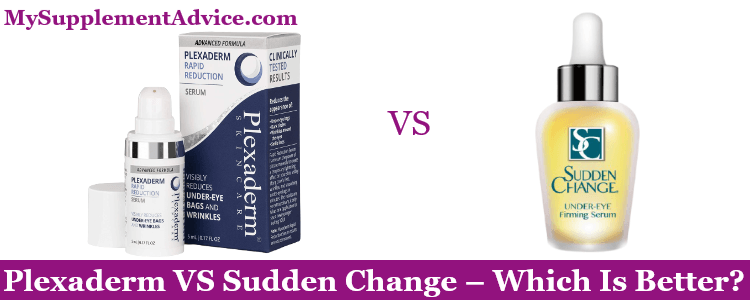 Plexaderm VS Sudden Change (2024 Review) – Which Is Better?