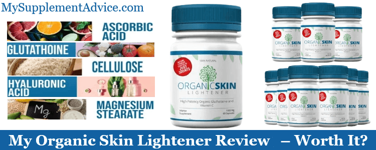 My Organic Skin Lightener Review (2022) – Worth It?