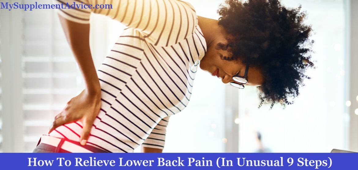 How To Relieve Lower Back Pain (In 9 Secret Steps)