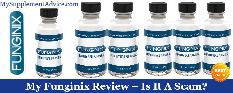 My Funginix Review (2023) – Is It A Scam?
