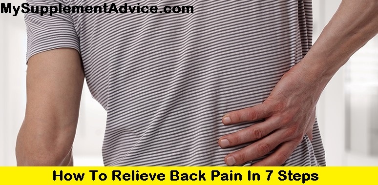 How To Relieve Back Pain In 7 Steps (2022)