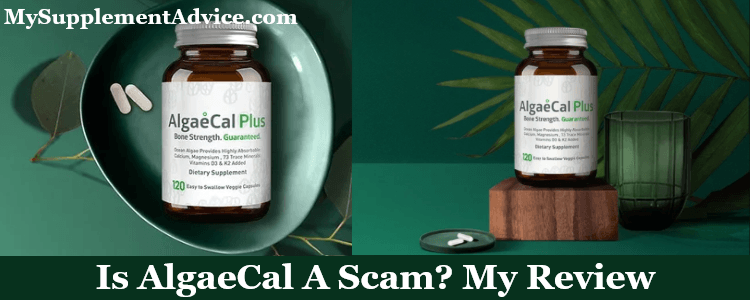 My AlgaeCal Plus Review – Scam Or Does It Work? (Ingredients, Side Effects, Pros & Cons)
