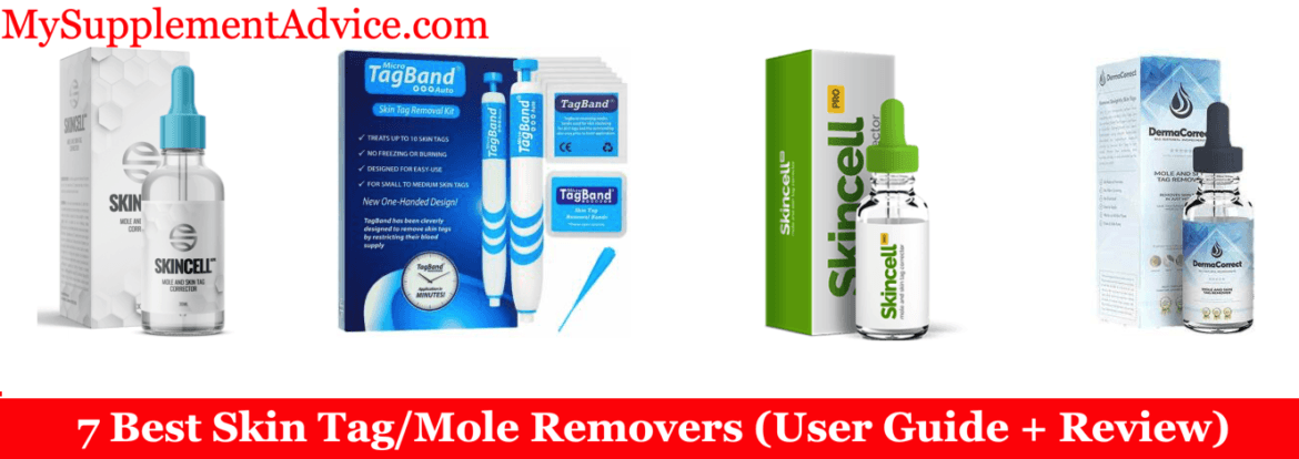 7 Best Skin Tag/Mole Removers (User Guide + Review)
