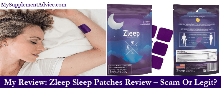 My Review: Zleep Sleep Patches Review (2023) – Scam Or Legit?