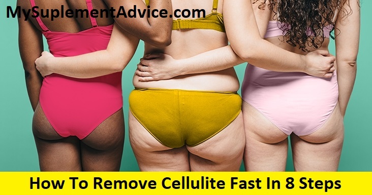 How To Remove Cellulite Fast In 8 Steps (2022)