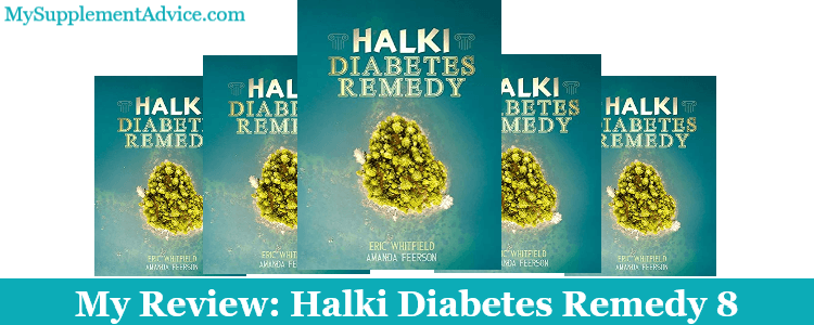 My Review: Halki Diabetes Remedy 8 (2022)