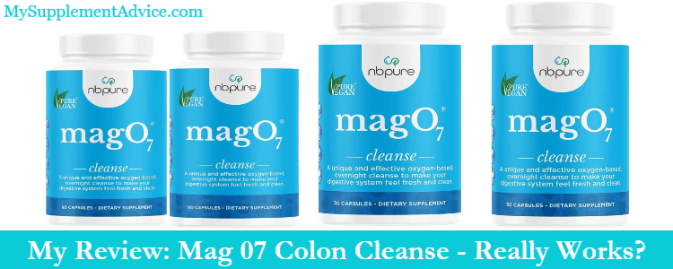 My Review: Mag 07 Colon Cleanse (2022) – Really Works?