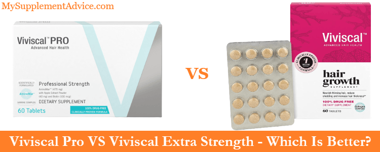 Viviscal Pro VS Viviscal Extra Strength – Which Is Better?