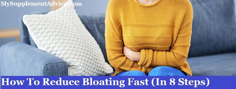 How To Reduce Bloating Fast (In 8 Steps)