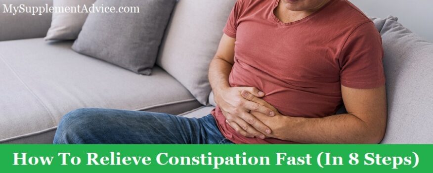 How To Relieve Constipation Fast (In 8 Steps)