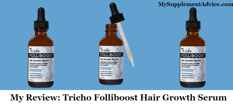 My Review: Tricho Folliboost Hair Growth Serum