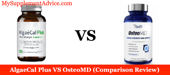 OsteoMD VS AlgaeCal Plus – Which Is Better? (Review)