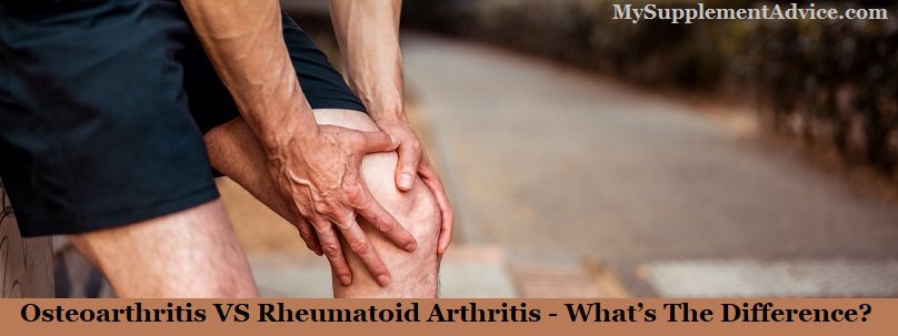 Osteoarthritis VS Rheumatoid Arthritis – What’s The Difference?