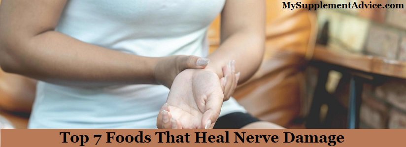 Top 7 Foods That Heal Nerve Damage