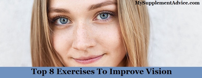 Top 8 Exercises To Improve Vision