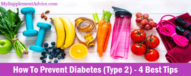 How To Prevent Diabetes (Type 2) – 4 Best Tips