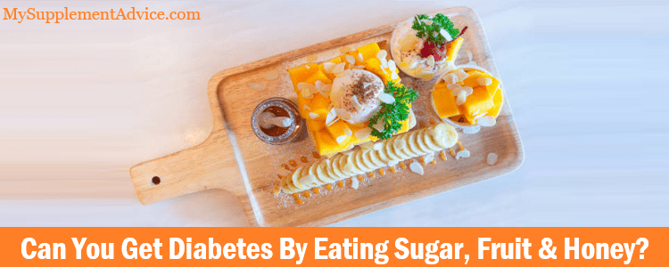 can-you-get-diabetes-by-eating-sugar-fruit-honey-supplementox