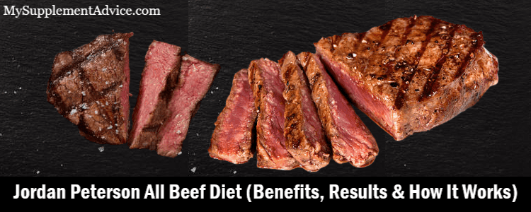 Jordan Peterson’s All Beef Diet (Benefits, Results & How It Works)