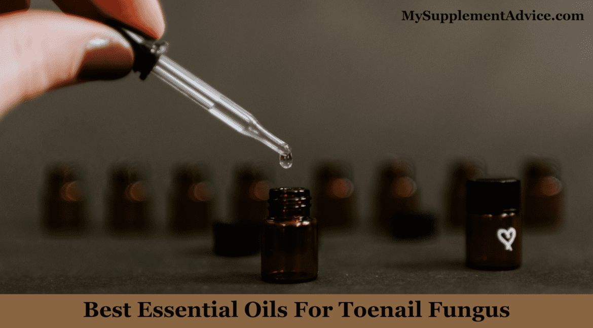 Best Essential Oils For Toenail Fungus
