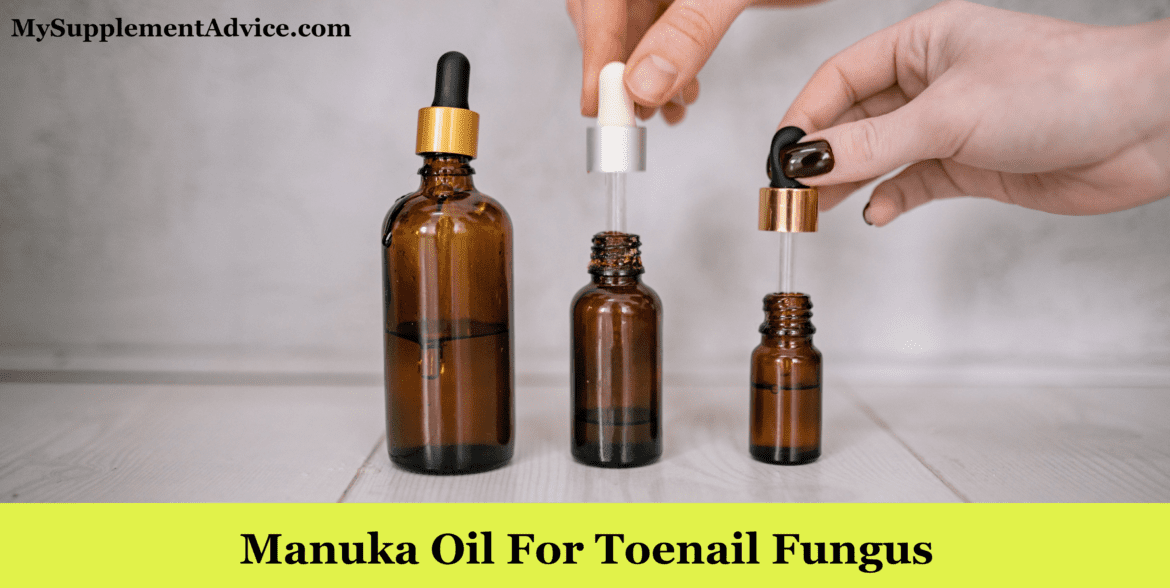 Manuka Oil For Toenail Fungus