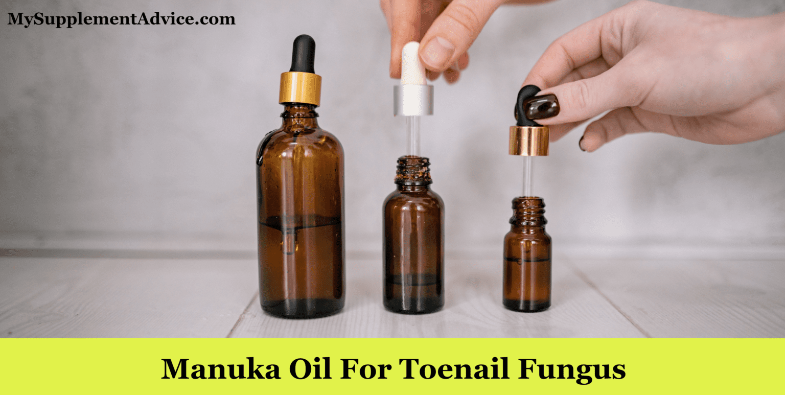 Manuka Oil For Toenail Fungus Is It Actually Good? (Top 5 Benefits