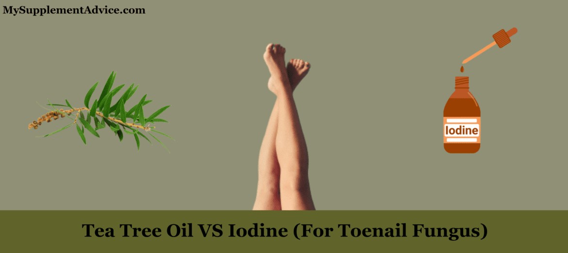 tea tree oil vs iodine for toenail fungus