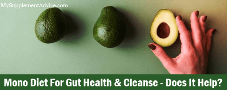 Mono Diet For Gut Health & Cleanse – Does It Help?