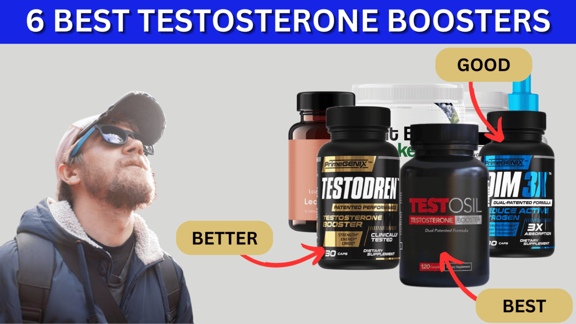Best Testosterone Booster - The Top 6 All-Natural Supplements