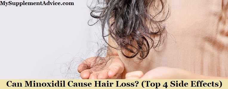 Can Minoxidil Cause Hair Loss? (Top 4 Side Effects)