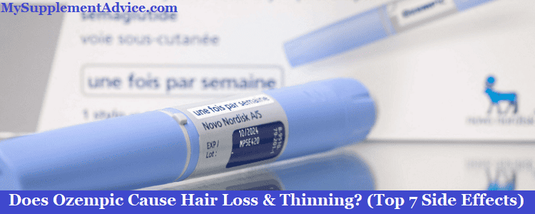 Does Ozempic Cause Hair Loss & Thinning? (Top 7 Side Effects)