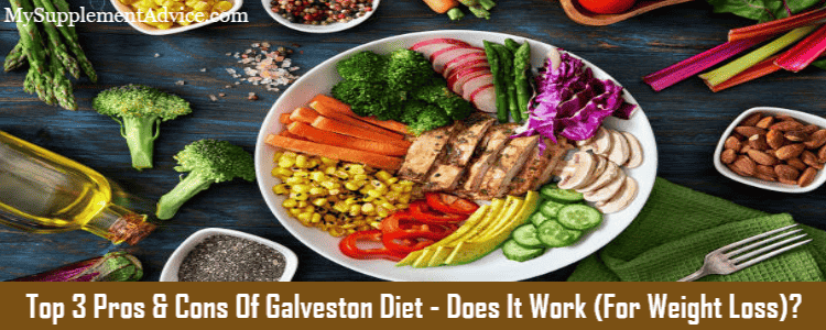 Top 3 Pros & Cons Of Galveston Diet – Does It Work (For Weight Loss)?