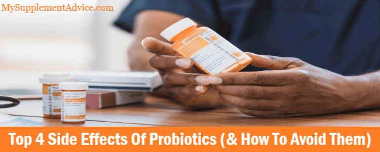 Top 4 Side Effects Of Probiotics (& How To Avoid Them)