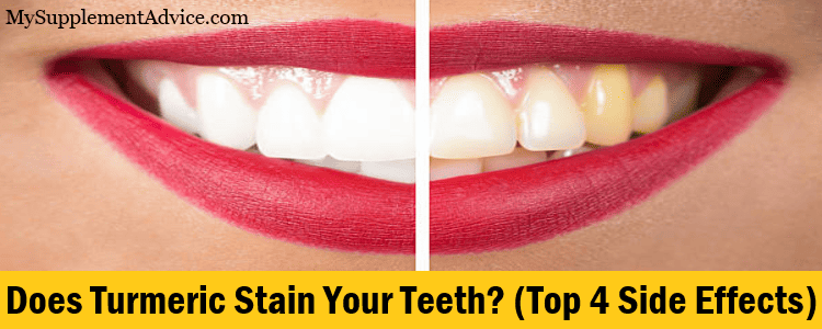 Does Turmeric Stain Your Teeth? (Top 4 Side Effects)