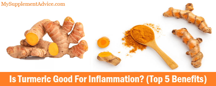 Is Turmeric Good For Inflammation? (Top 5 Benefits)