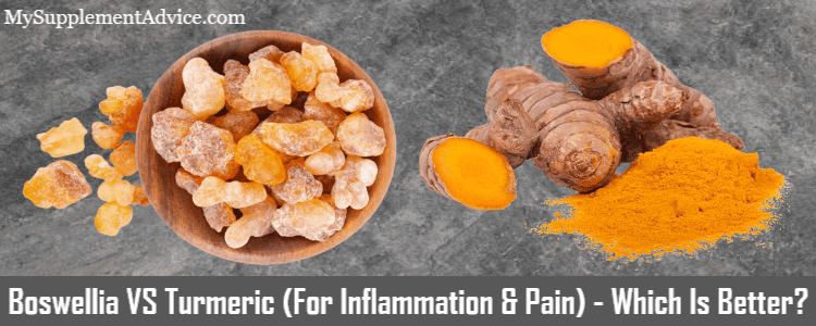 Boswellia VS Turmeric (For Inflammation & Pain) – Which Is Better?