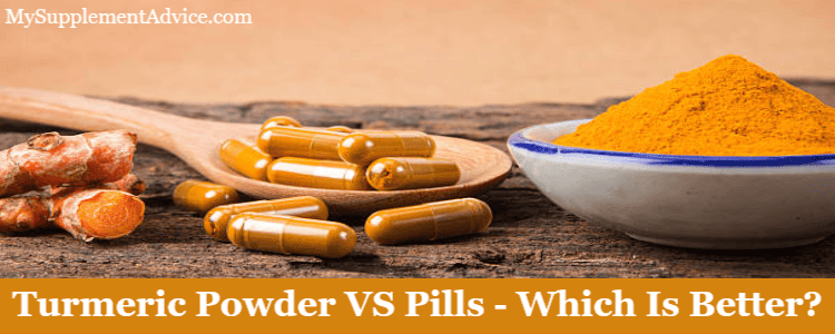 Turmeric Powder VS Pills – Which Is Better?