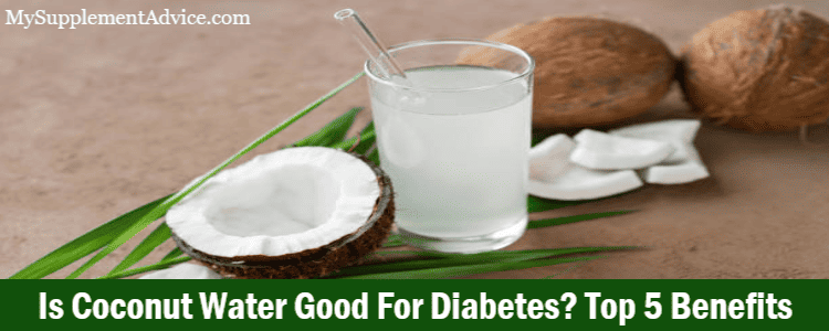 Is Coconut Water Good For Diabetes? Top 5 Benefits