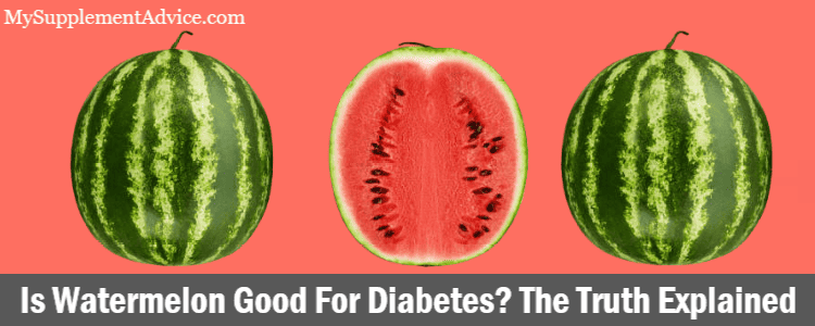 Is Watermelon Good For Diabetes? The Truth Explained